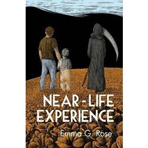 Near-Life Experience, Paperback - Emma G. Rose imagine