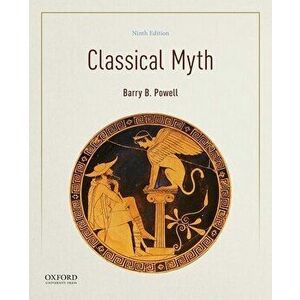 Classical Myth, Paperback - Barry B. Powell imagine