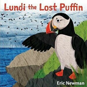 Lundi the Lost Puffin: The Child Heroes of Iceland, Paperback - Eric Newman imagine