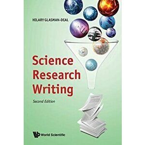 Science Research Writing: For Native and Non-Native Speakers of English (Second Edition), Paperback - Hilary Glasman-Deal imagine