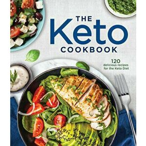 The Keto Cookbook: 120 Delicious Recipes for the Keto Diet, Hardcover - *** imagine