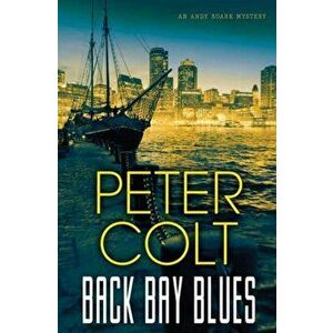 Back Bay Blues, Hardback - Peter Colt imagine