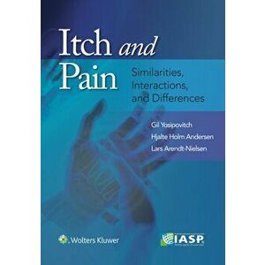 Itch and Pain. Similarities, Interactions, and Differences, Paperback - Hjalte Andersen imagine