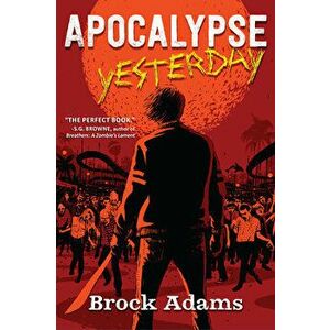 Apocalypse Yesterday, Hardcover - Brock Adams imagine