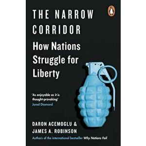 Narrow Corridor. How Nations Struggle for Liberty, Paperback - James A. Robinson imagine