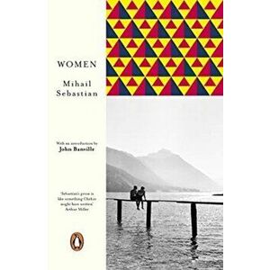 Women, Paperback - Mihail Sebastian imagine