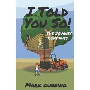 I Told You So!: The Journey Continues, Paperback - Andy Thomson imagine