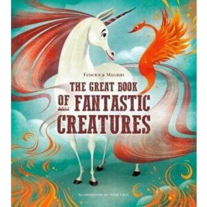 Great Book of Fantastic Creatures, Hardback - Federica Magrin imagine