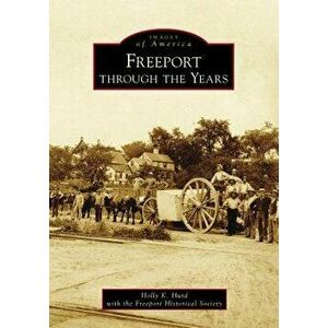 Freeport Through the Years, Paperback - *** imagine
