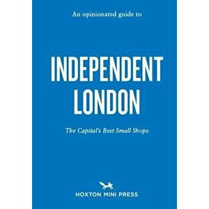 Opinionated Guide To Independent London, Paperback - *** imagine