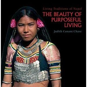 Beauty Of Purposeful Living, Hardback - Judith Conant Chase imagine