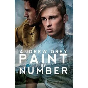 Paint by Number, Paperback - Andrew Grey imagine