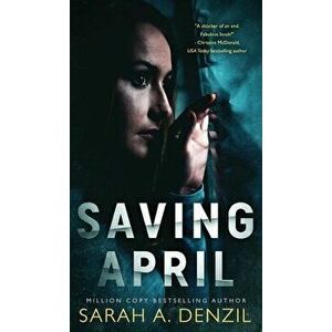 Saving April, Hardcover - Sarah a. Denzil imagine