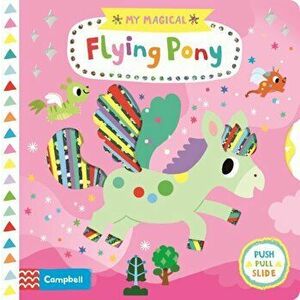My Magical Flying Pony, Board book - Campbell Books imagine
