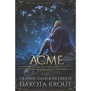 Acme: A Divine Dungeon Series, Paperback - Dakota Krout imagine