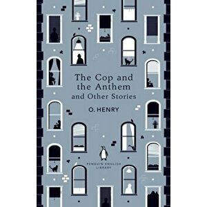 Cop and the Anthem and Other Stories, Paperback - O. Henry imagine
