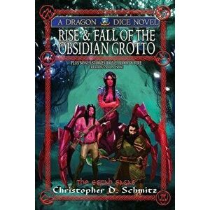 Rise & Fall of the Obsidian Grotto, Paperback - Christopher D. Schmitz imagine