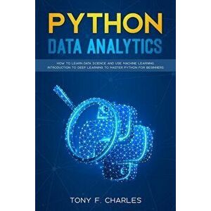 python data analytics, Paperback - Tony F. Charles imagine