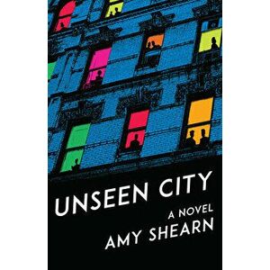 Unseen City, Paperback - Amy Shearn imagine