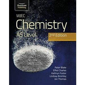 WJEC Chemistry for AS Level Student Book: 2nd Edition, Paperback - J Thomas imagine
