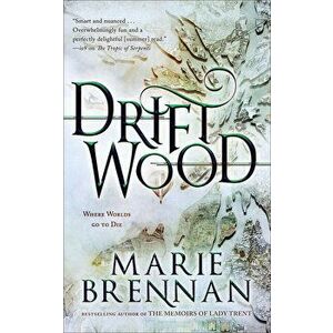 Driftwood, Paperback - Marie Brennan imagine