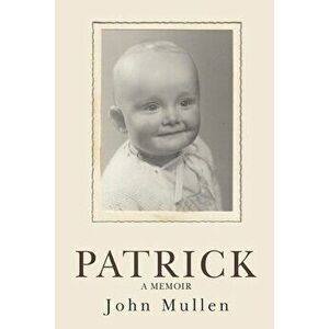 Patrick, Paperback - John Mullen imagine