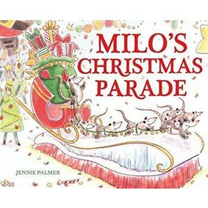 Milo's Christmas Parade, Hardback - Jennie Palmer imagine
