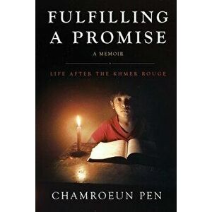 Fulfilling A Promise, Paperback - Chamroeun Pen imagine