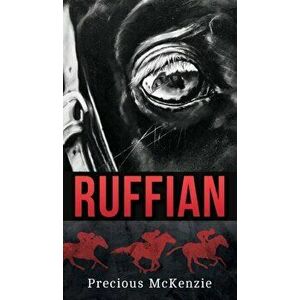 Ruffian: The Greatest Thoroughbred Filly, Hardcover - Precious McKenzie imagine