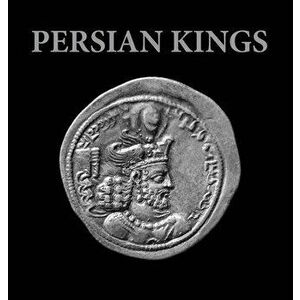 Persian Kings, Hardcover - Keyvan Safdari imagine