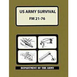 US Army Survival Manual: FM 21-76, Paperback - *** imagine
