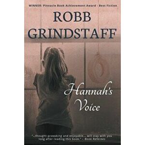 Hannah's Voice, Paperback - Robb Grindstaff imagine
