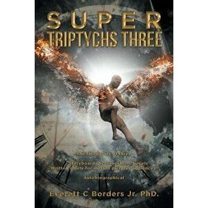 Super Triptychs Three, Paperback - Jr. Borders, Everett C. imagine
