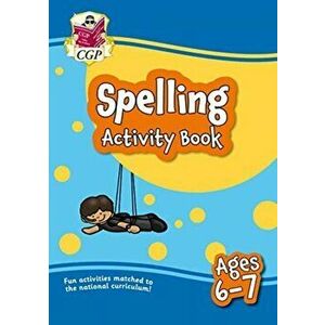 New Spelling Home Learning Activity Book for Ages 6-7, Paperback - Cgp Books imagine