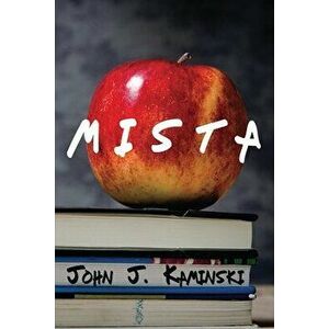 Mista, Paperback - John J. Kaminski imagine