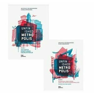 Unfinished Metropolis (2 Vols in a slipcase), Paperback - Architekten Und Ingenieurverein Zu Berlin-Brandenburg imagine