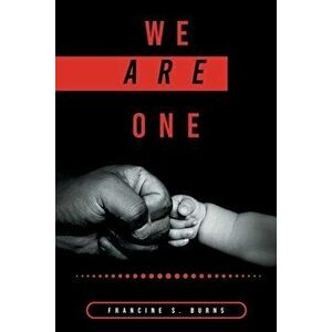 We Are One, Paperback - Francine S. Burns imagine