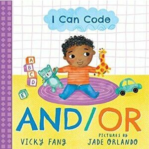 I Can Code: AND/OR, Board book - Vicky Fang imagine