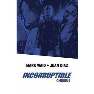 Incorruptible Omnibus, Paperback - Mark Waid imagine