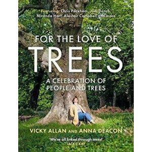 For the Love of Trees, Hardback - Anna Deacon imagine
