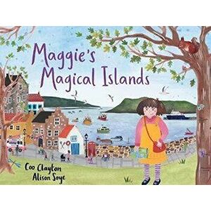 Maggie's Magical Islands, Paperback - Coo Clayton imagine