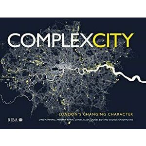 Complex City. London's Changing Character, Hardback - George Garofalakis imagine