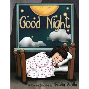 Good Night, Paperback - Natalia Padilla imagine