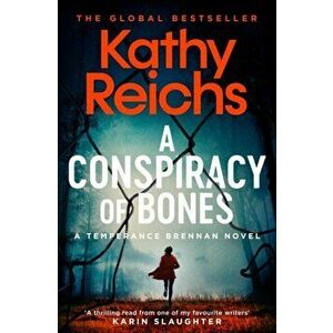 Conspiracy of Bones, Paperback - Kathy Reichs imagine
