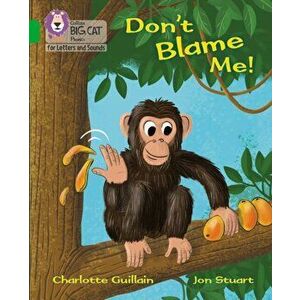 Don't Blame Me!. Band 05/Green, Paperback - Charlotte Guillain imagine