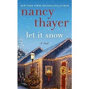 Let it Snow, Paperback - Nancy Thayer imagine