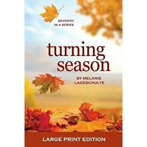 Turning Season, Paperback - Melanie Lageschulte imagine