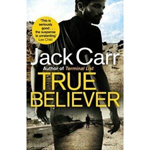 True Believer. James Reece 2, Paperback - Jack Carr imagine