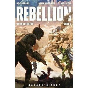 Rebellion: A Military Science Fiction Thriller, Paperback - Jason Anspach imagine