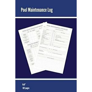 Pool Maintenance Log: Swimming Pool Owners Check List, Cleaning Information, Test Water Tracking, Book, Personal or Business/ Client, Pools - Amy Newt imagine